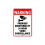Warning Premises Monitored By 24 Hour Video Sign | 5 1/2" x 7"